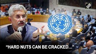 “Hard nuts can be cracked…” EAM Jaishankar on UNSC reforms