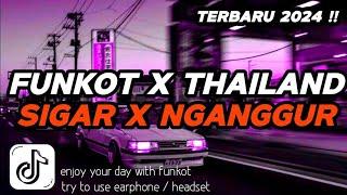 DJ FUNKOT X THAILAND SIGAR X PENGANGURAN X MENDUA | DJ FUNKOT TERBARU 2024 FULL BASS