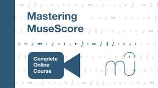 Mastering MuseScore: Complete Online Course (Promo)