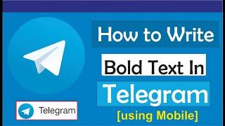 How To Write Bold Text On Telegram
