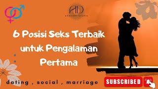 6 Posisi Seks Terbaik untuk Pengalaman Pertama / SEX EDUCATION TIPS / PERNIKAHAN