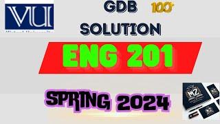 ENG201 GDB Solution | ENG201 GDB Solution spring 2024| ENG201 GDB Solution due date  8 may 2024