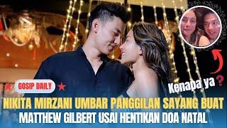 NIKITA MIRZANI  UMBAR PANGGILAN SAYANG BUAT MATTHEW GILBERT USAI HENTIKAN DOA NATAL