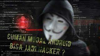 Cara Menjadi HACKER Hanya Dengan Modal HP Android !