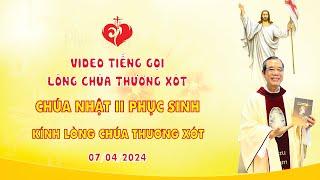 VIDEO | Tiếng Gọi Lòng Chúa Thương Xót | CHÚA NHẬT ĐẠI LỄ LÒNG CHÚA THƯƠNG XÓT | 07/04/2024