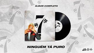 MC IG - EP Ninguém Tá Puro (Álbum Completo 2023) MC Pipokinha, MC Don Juan, MC Ryan SP, MC PH