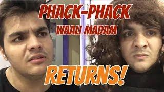 PHACK-PHACK WALI MADAM RETURNS [ASHISH chanchlani]