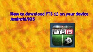 How to download FTS 15 on your device (REAL)