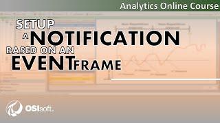 PI AF Analytics - Set Up a Notification Based on an Event Frame