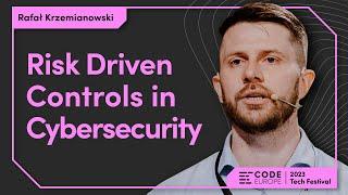 Rafal Krzemianowski (ALTEN Polska) - "Risk Driven Controls in Cybersecurity" | Code Europe 2023