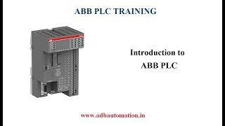 ABB PLC TRAINING – PART1 –INTRODUCTION TO ABB PLC PM564