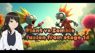 Plant vs Zombie: Start from stage 14