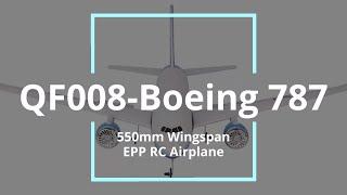 QF008-Boeing 787 - 550mm Wingspan EPP RC Airplane