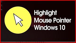 How to Highlight Mouse Cursors Windows 10 in 2020 (Using Software or Without Using Software) 