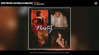 Rich The Kid, Flo Milli & Mulatto ft. Rubi Rose - Nasty (Audio)