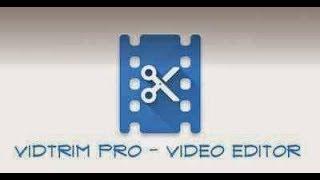 How to download VidTrim pro video editor for free!!!!!!