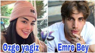 Özge Yagiz VS Emre Bey Comparison Lifestyle 2020, Biography, Boyfriend, Net Worth, Facts BY ShowTime