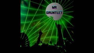 MR GAUNTLET Music - (Short Snippet)