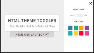 Theme Toggler [ HTML - CSS - JavaScript ] | Color Switcher | Light And Dark Mode