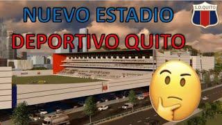 DEPORTIVO QUITO PRESENTO SU NUEVO ESTADIO