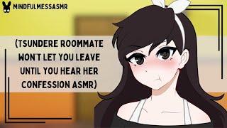 You Can't Go (Tsundere Roommate Confession ASMR)