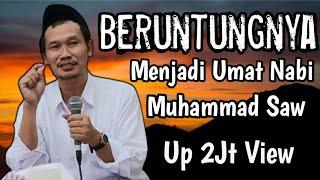 Beruntungnya Kita Menjadi Umat Rosulullah || GUS BAHA