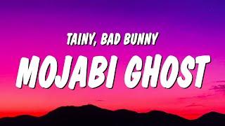 Tainy, Bad Bunny - MOJABI GHOST (Letra/Lyrics)