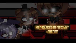 {RE-UPLOAD} FNIA reacts to “It’s Me” | Ep.1 | Gacha Club