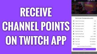 How To Receive Channel Points On Twitch App