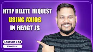 HTTP Delete Request using Axios in React JS | React JS Tutorial (full course) - #54