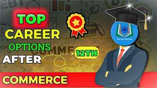 TOP  5 Career Options After 12th Commerce || Top Career Options in Commerce ||