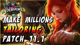 Making Millions with Tailoring in Patch 11.1- How to make Gold with Profession War Within