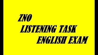 ZNO // listening  task