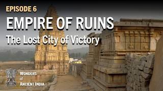 VIJAYANAGARA: India’s forgotten MEGALITHIC CITY | Wonders of Ancient India, Ep. 6