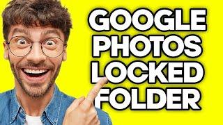 How To Create Locked Folder on Google Photos (2023)