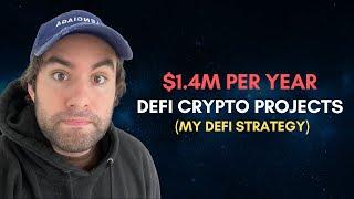 $1.4M / YR WITH DEFI CRYPTO PROJECTS | MY DEFI STRATEGY