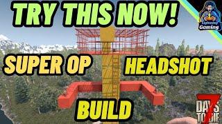 7 days to die 1.1 Super op Headshot Horde base build