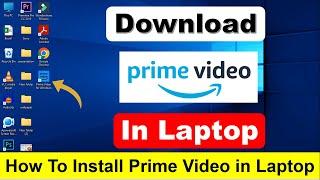 How To Download & Install Amazon Prime Video in Laptop/PC