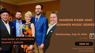 Summer Music Series - Paul Keller AT SUNDOWN Quartet / Quintet