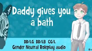 (18+) Daddy gives you a bath | DD/LG DD/LB Gender Neutral Roleplay audio