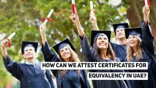 Equivalency certificate UAE | How to apply for UAE Equivalency