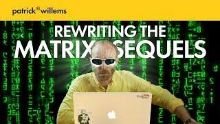 Rewriting The Matrix Sequels