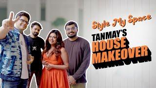 Tanmay and Naveed invaded our house | Home Transformation | Style My Space | Urban Company