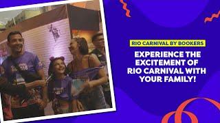 RIO CARNIVAL BY BOOKERS: Experience the Excitement of Rio Carnival With Your Family!