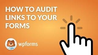 How to Audit Links to Your WordPress Forms (2 Easy Ways)