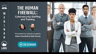 The Human Firewall: Cybersecurity Staffing and Training