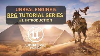 Unreal Engine 5 RPG Tutorial Series - #1: Introduction