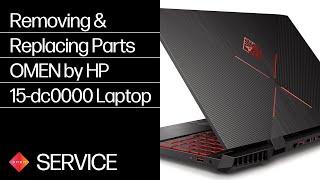 Removing & replacing parts for OMEN by HP 15-dc0000 | HP Computer Service
