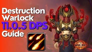 Destruction Warlock 11.0.5 Beginner Raid & M+ Guide