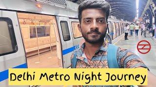 Travel in Delhi Metro | Delhi Metro Blue line Night Journey | Aj LifeZone | दिल्ली मेट्रो